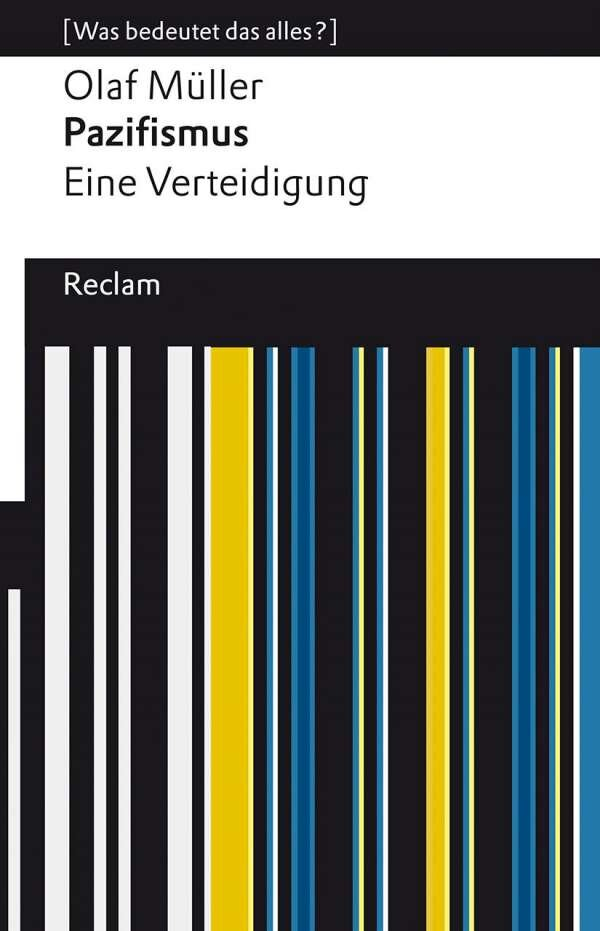 Pazifismus. Eine Verteidigung Pazifismus. Eine Verteidigung